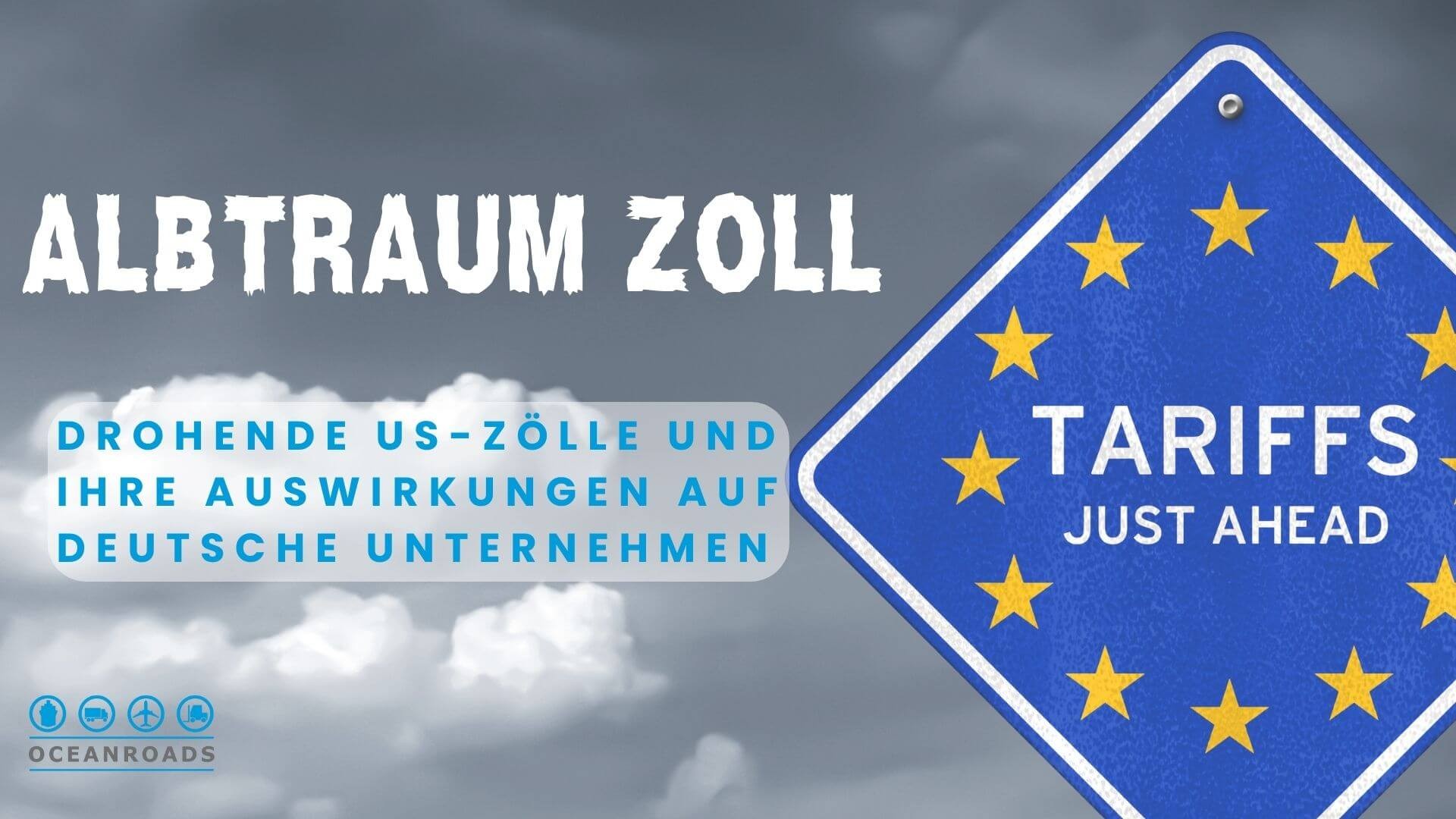 Albtraum Zoll – Drohende US-Zölle und ihre Auswirkungen auf deutsche Unternehmen